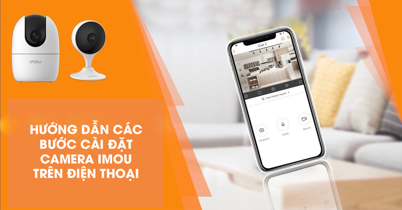 cài đặt camera wifi imou trên điện thoại